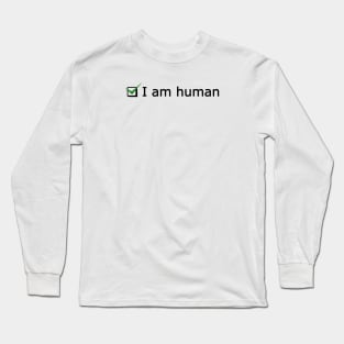 I am human Long Sleeve T-Shirt